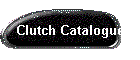 Clutch Catalogue
