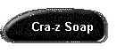 Cra-z Soap