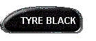 TYRE BLACK