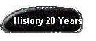 History 20 Years